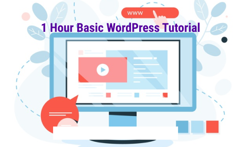 1-Hour WordPress Basic Tutorial